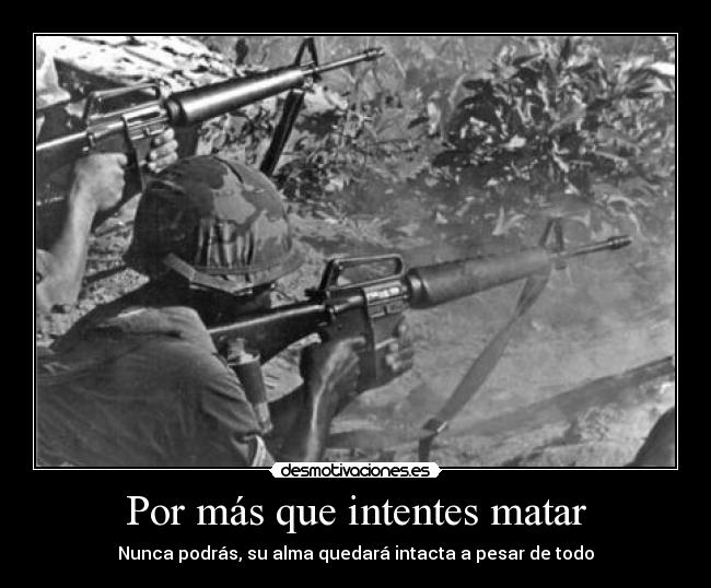 Por más que intentes matar -