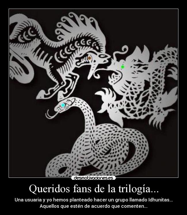 Queridos fans de la trilogía... -