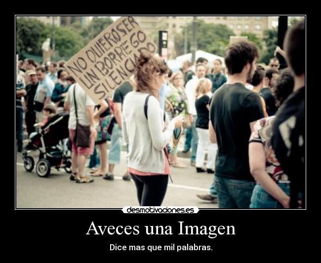 Aveces una Imagen - Dice mas que mil palabras.