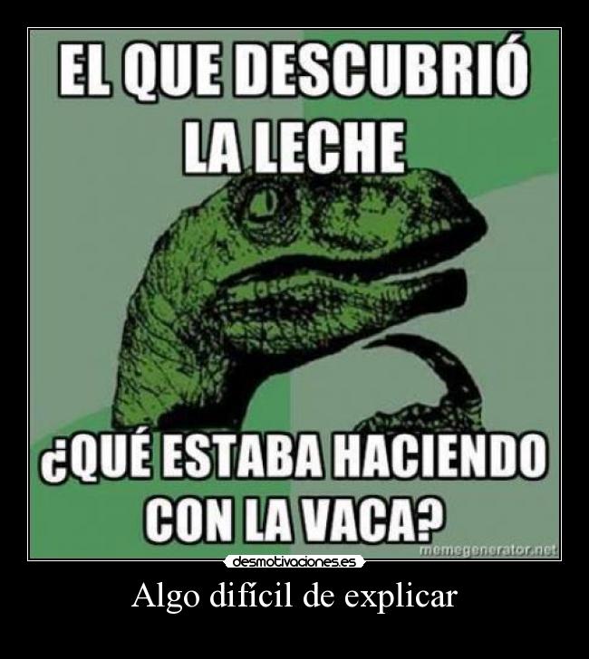 Algo difícil de explicar - 