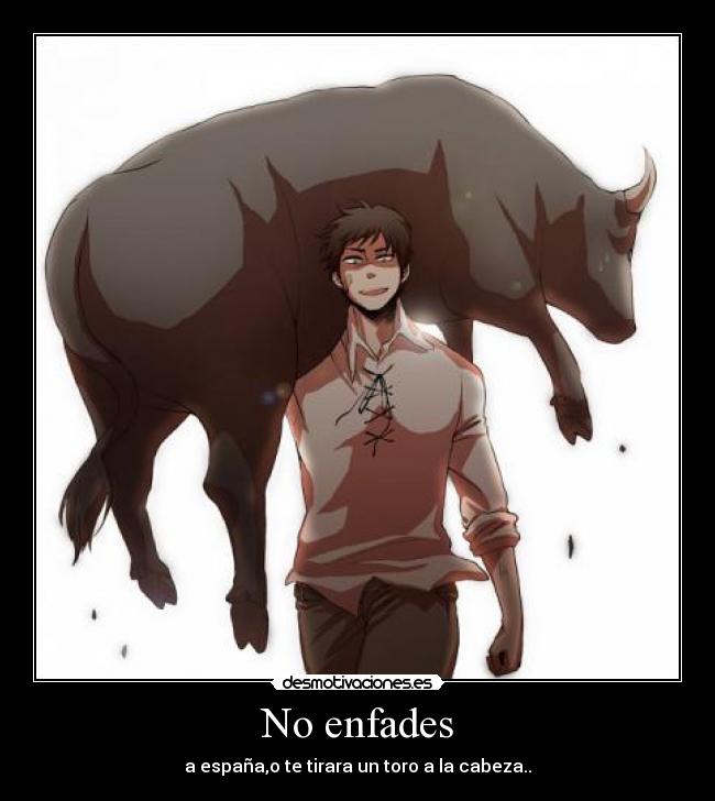 No enfades -