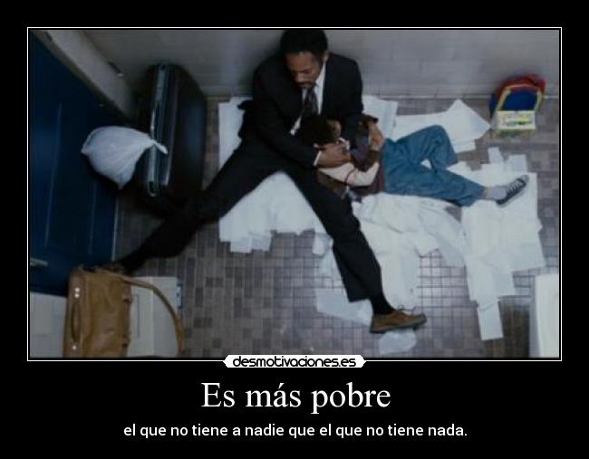 Es más pobre -