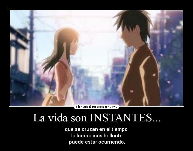 La vida son INSTANTES... -