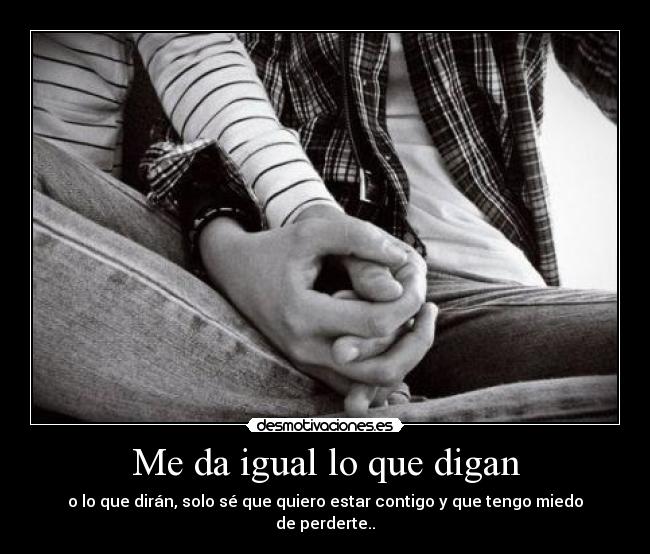 Me da igual lo que digan - 