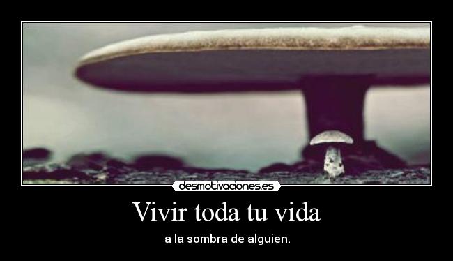 Vivir toda tu vida -