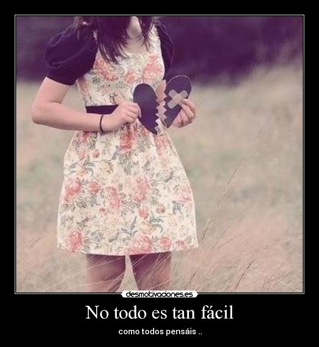 No todo es tan fácil - como todos pensáis ..