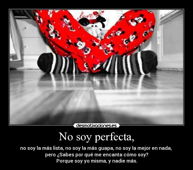 No soy perfecta, -