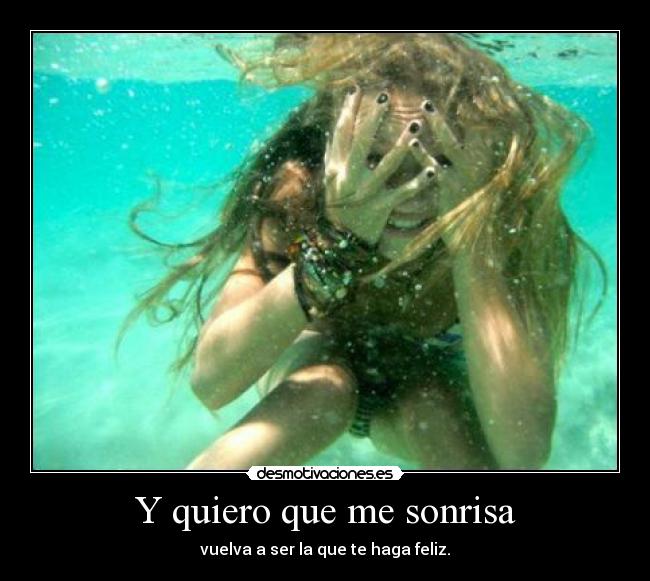 Y quiero que me sonrisa - 