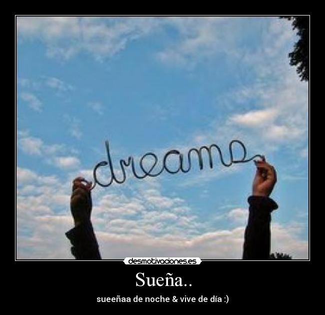 Sueña.. -