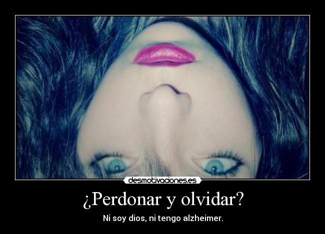carteles olvidar perdon olvido desmotivaciones