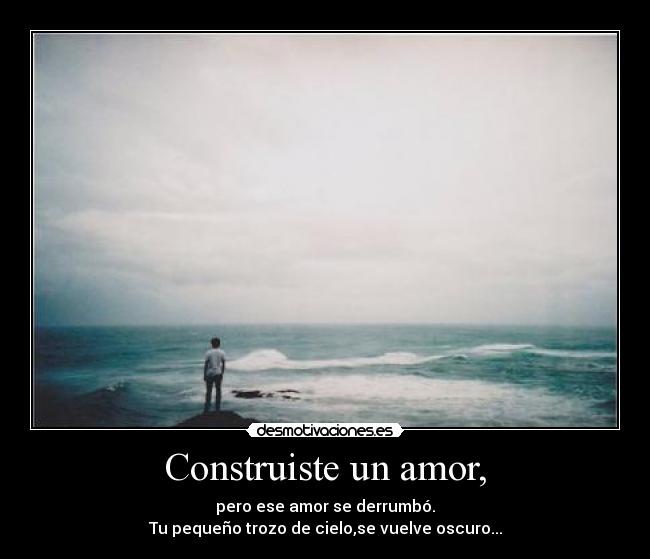 Construiste un amor, - 