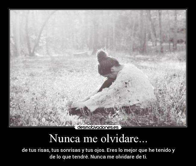 Nunca me olvidare... - 