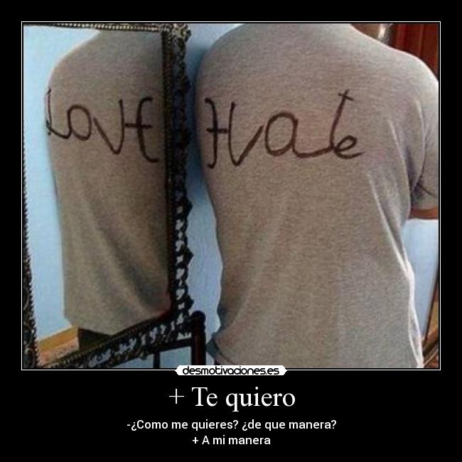 + Te quiero -