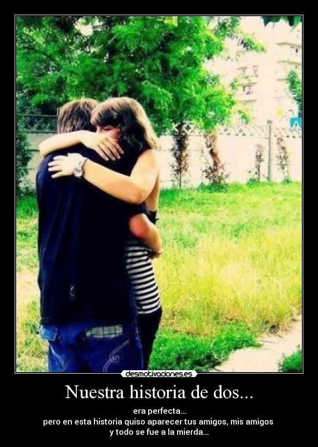 Nuestra historia de dos... -