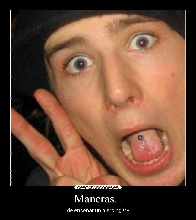 Maneras... - de enseñar un piercing!! :P