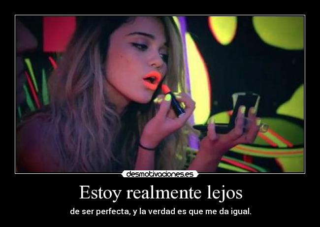 Estoy realmente lejos -