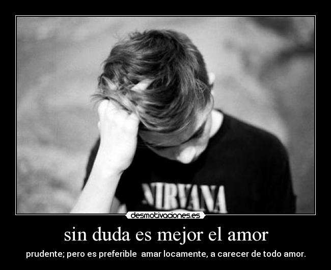 sin duda es mejor el amor -