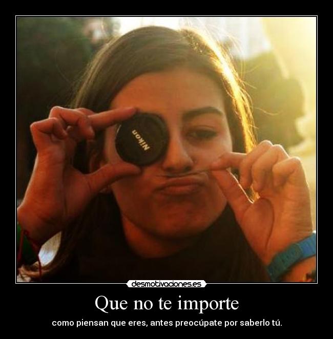 Que no te importe - 
