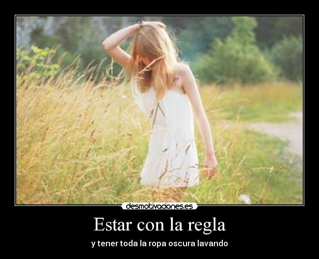 Estar con la regla -