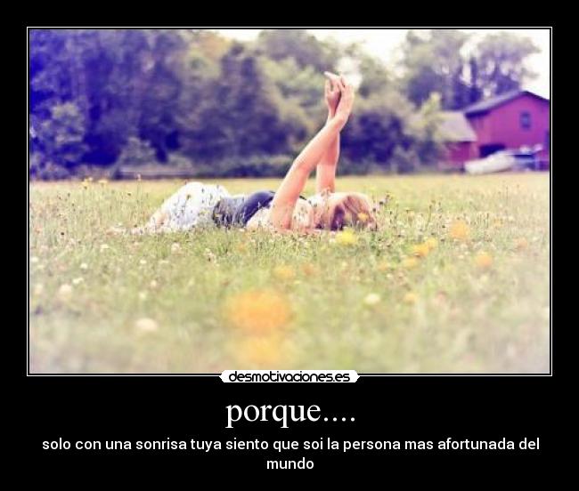 porque.... -