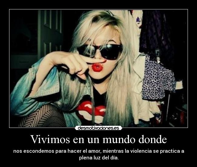 Vivimos en un mundo donde - 