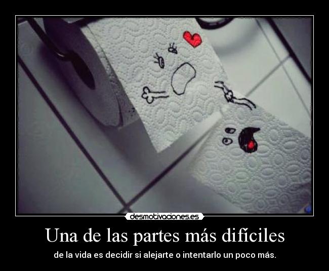 Una de las partes más difíciles -