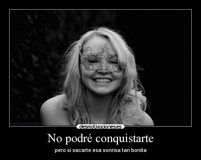 No podré conquistarte -