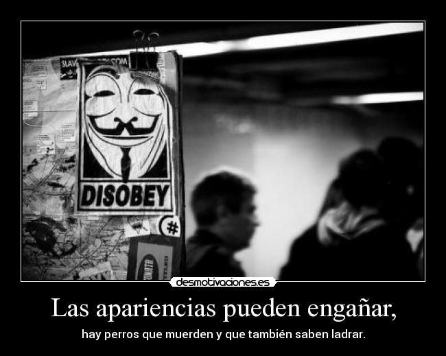 Las apariencias pueden engañar, - 