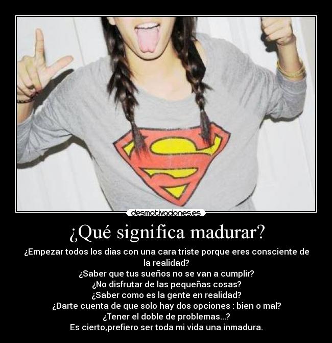 ¿Qué significa madurar? -