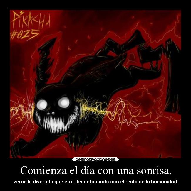 Comienza el día con una sonrisa, -