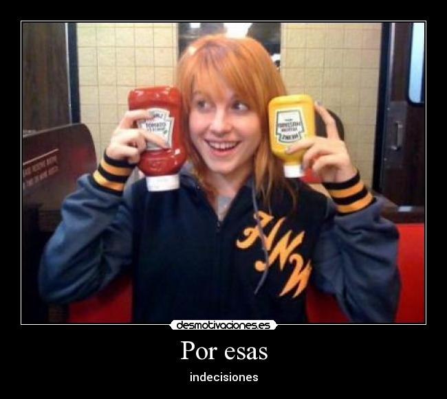 Por esas - indecisiones