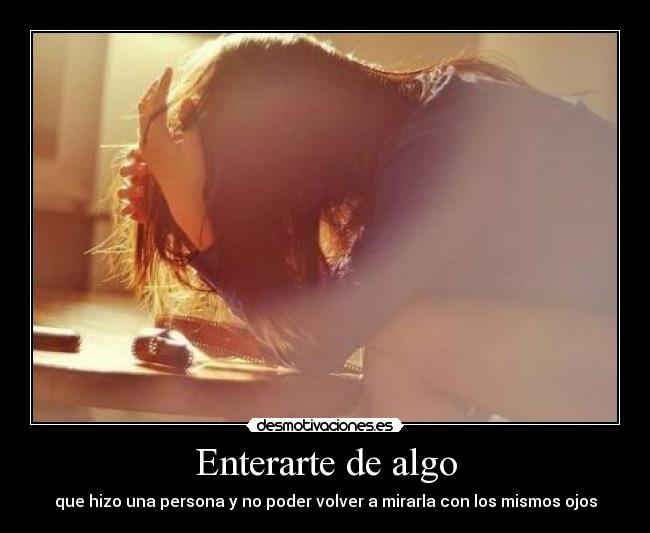 Enterarte de algo -