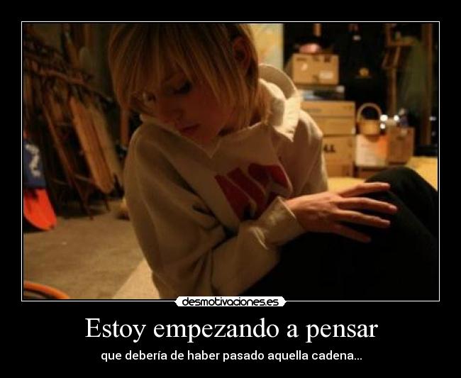 Estoy empezando a pensar -