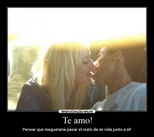 Te amo! -