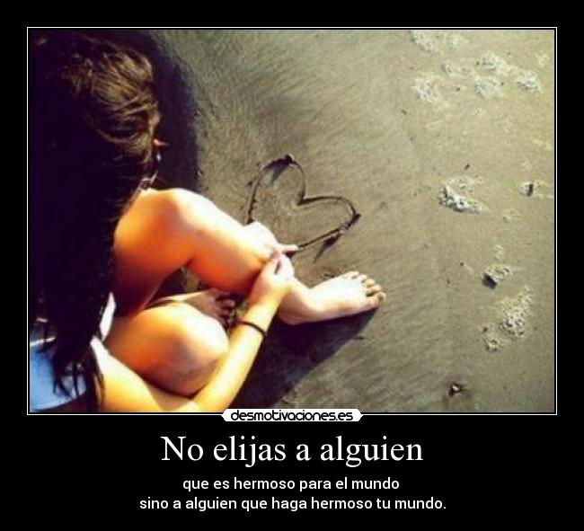 No elijas a alguien -
