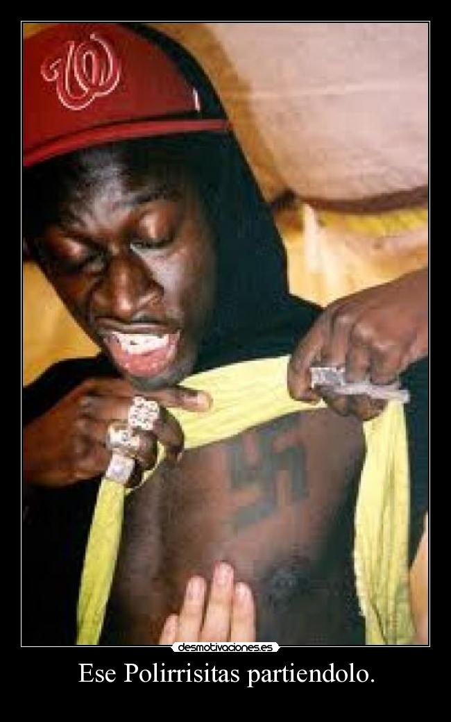 Ese Polirrisitas partiendolo. - 