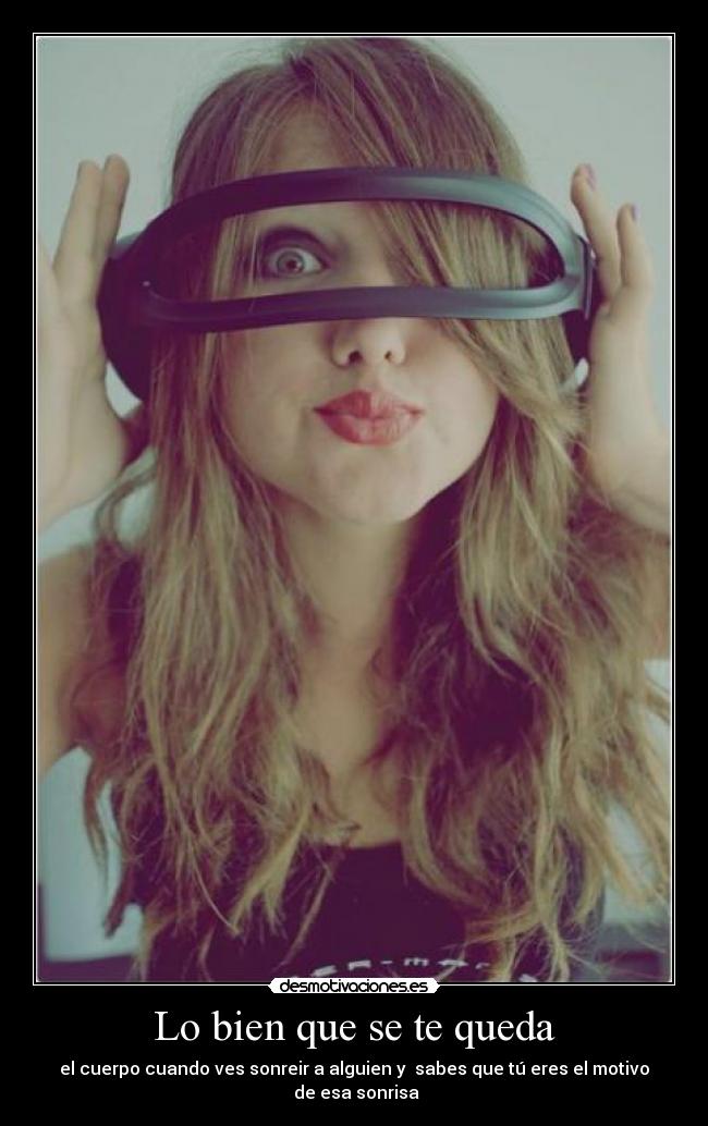 Lo bien que se te queda -