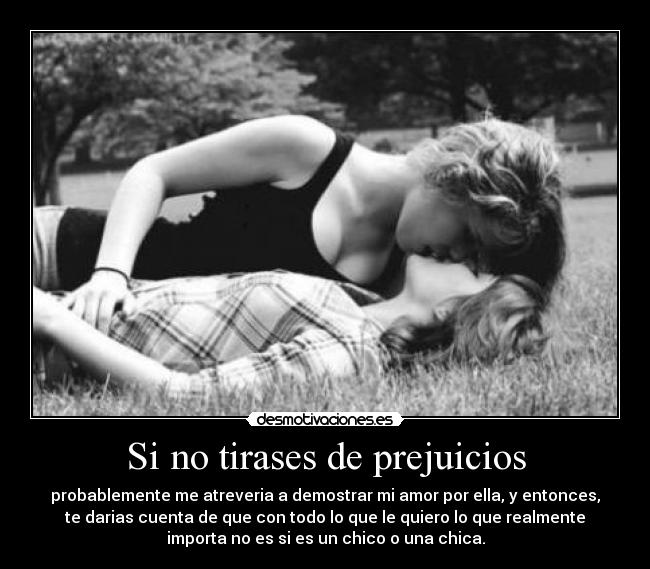 Si no tirases de prejuicios - 