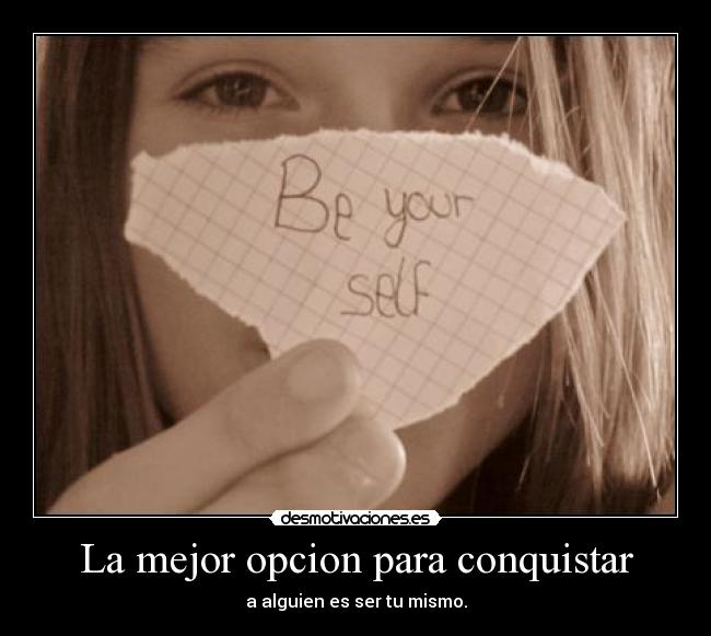 La mejor opcion para conquistar -