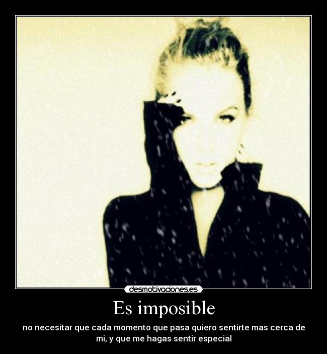Es imposible -