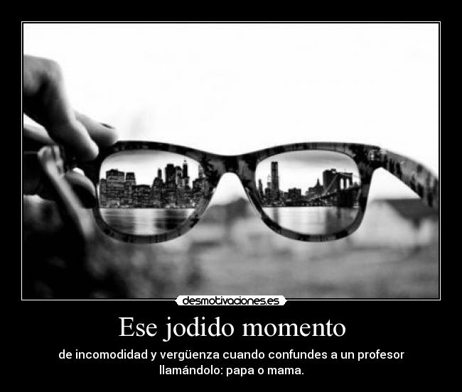 Ese jodido momento - 