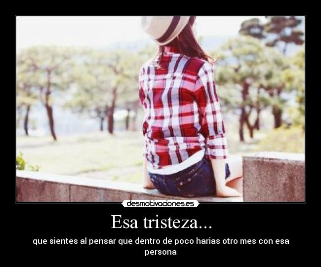 Esa tristeza... - 