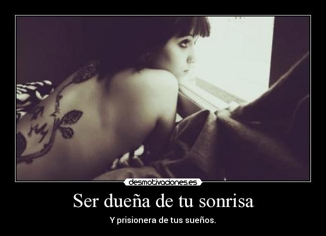 Ser dueña de tu sonrisa - 