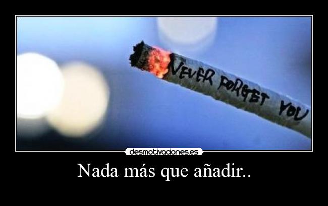 Nada más que añadir.. -