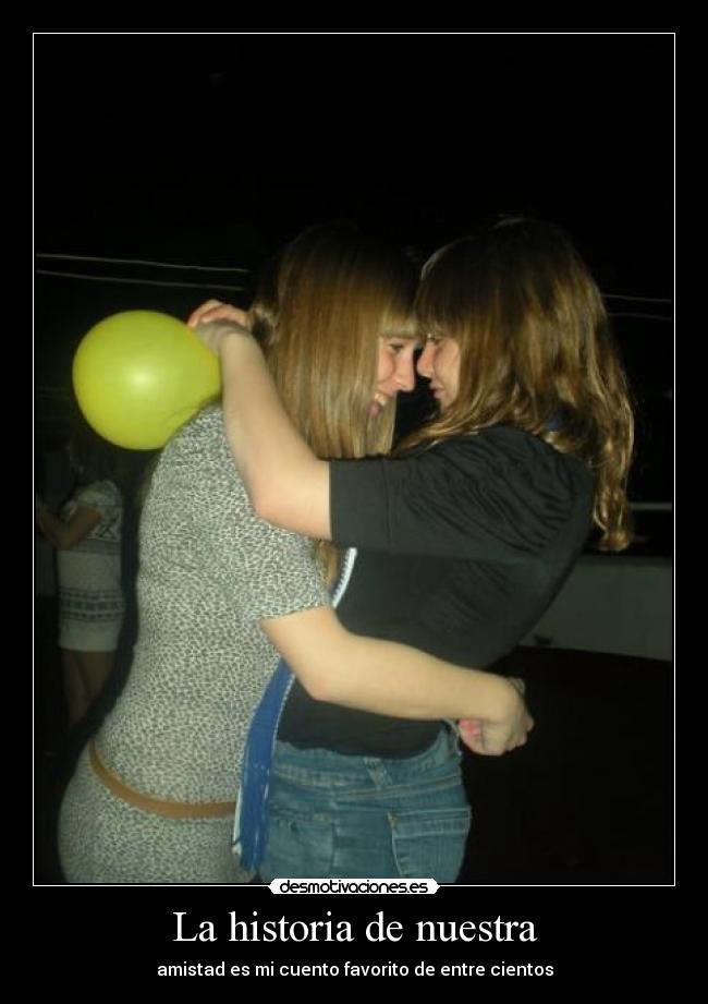 La historia de nuestra - amistad es mi cuento favorito de entre cientos