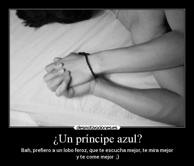 ¿Un príncipe azul? -