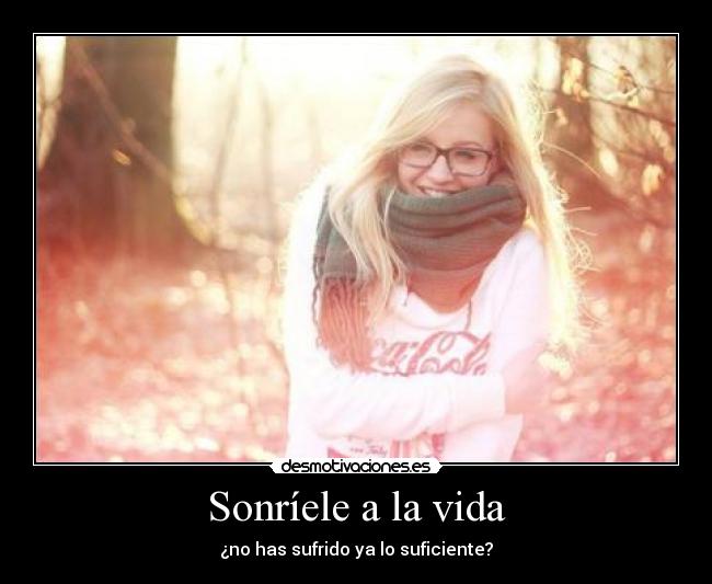 Sonríele a la vida - 