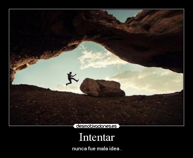 carteles intentar idea mala desmotivaciones