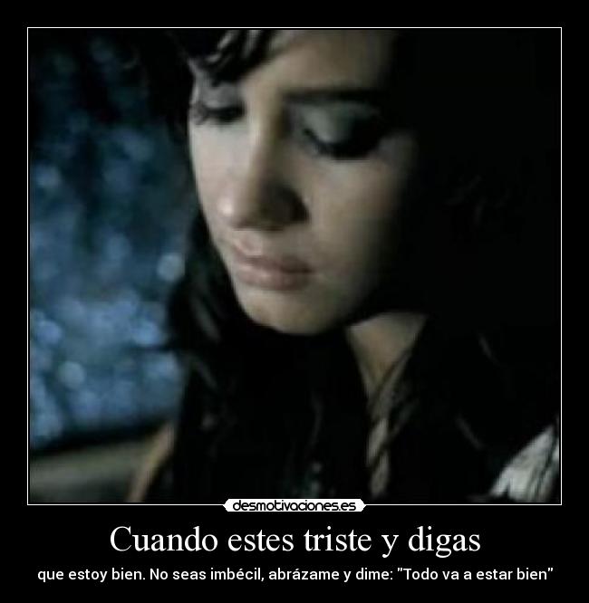 Cuando estes triste y digas - 