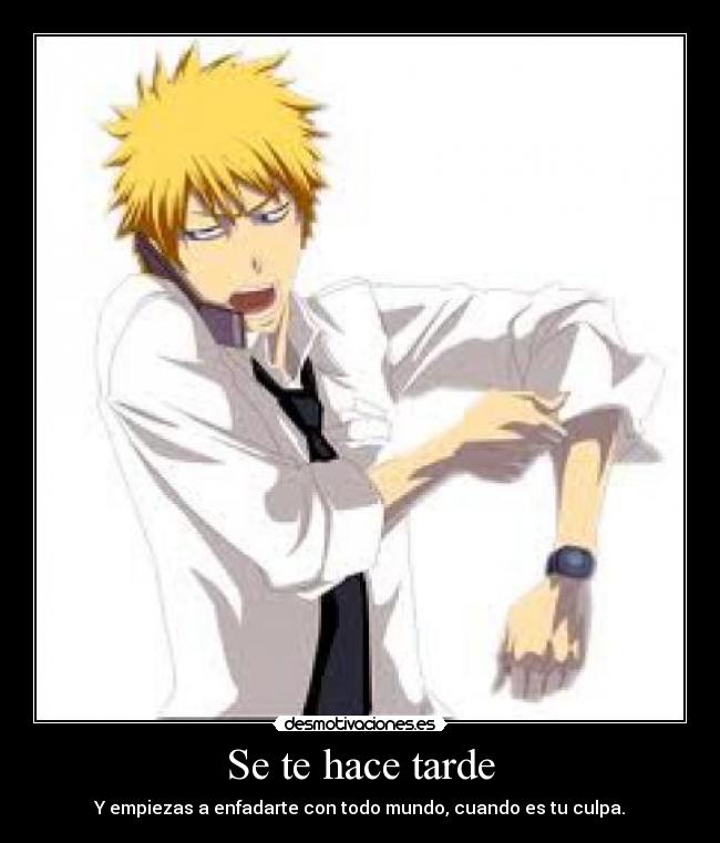 Se te hace tarde -